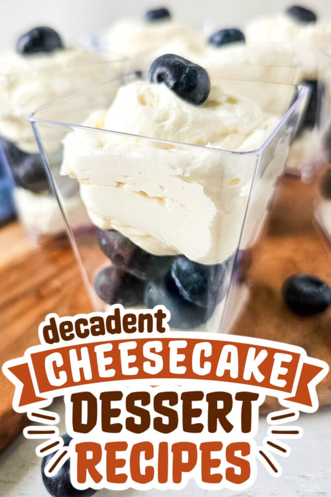 cheesecake recipes - Blueberry Cheesecake Parfaits