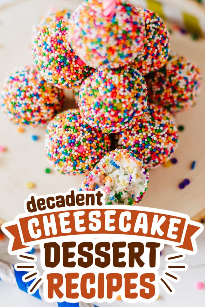 cheesecake recipes -No Bake FunFetti Cheesecake Bites