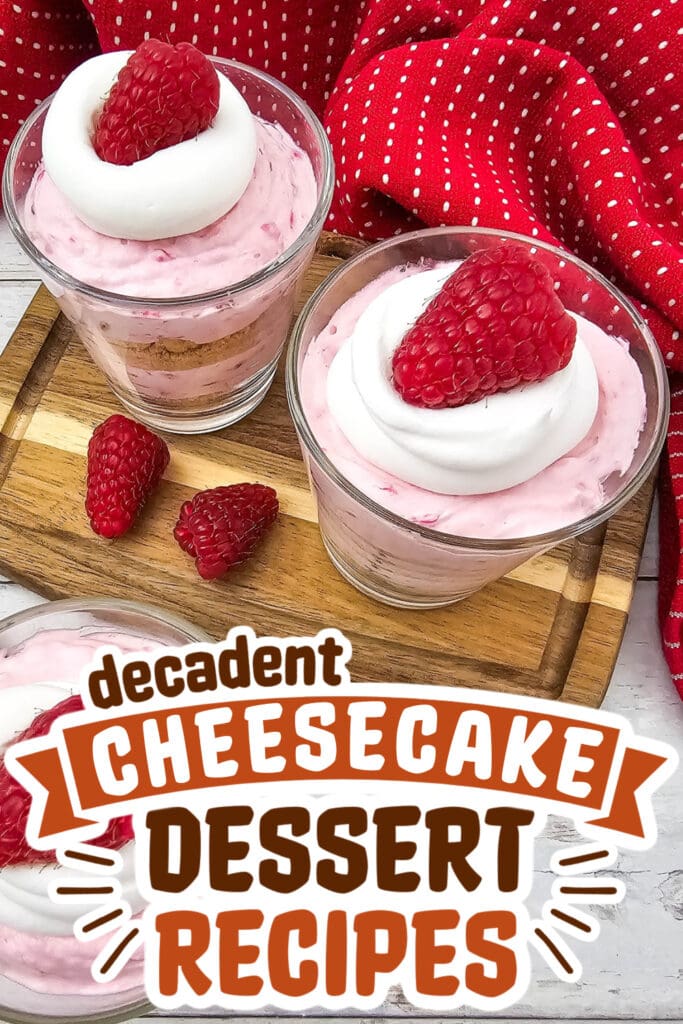 cheesecake recipes - Raspberry Cheesecake Parfaits