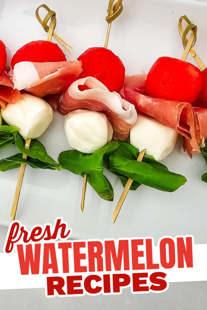 fresh watermelon recipes - Watermelon Prosciutto Skewers copy