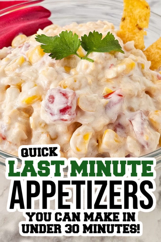 last minute appetizers - Fiesta Corn Dip