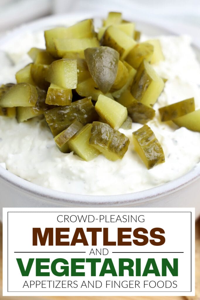 meatless and vegetarian appetizers - Creamy Tangy Dill Pickle Dip