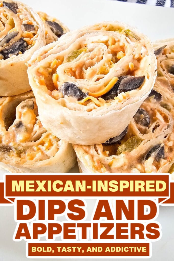mexican dips and appetizers - Cheesy Mexican Pinwheels