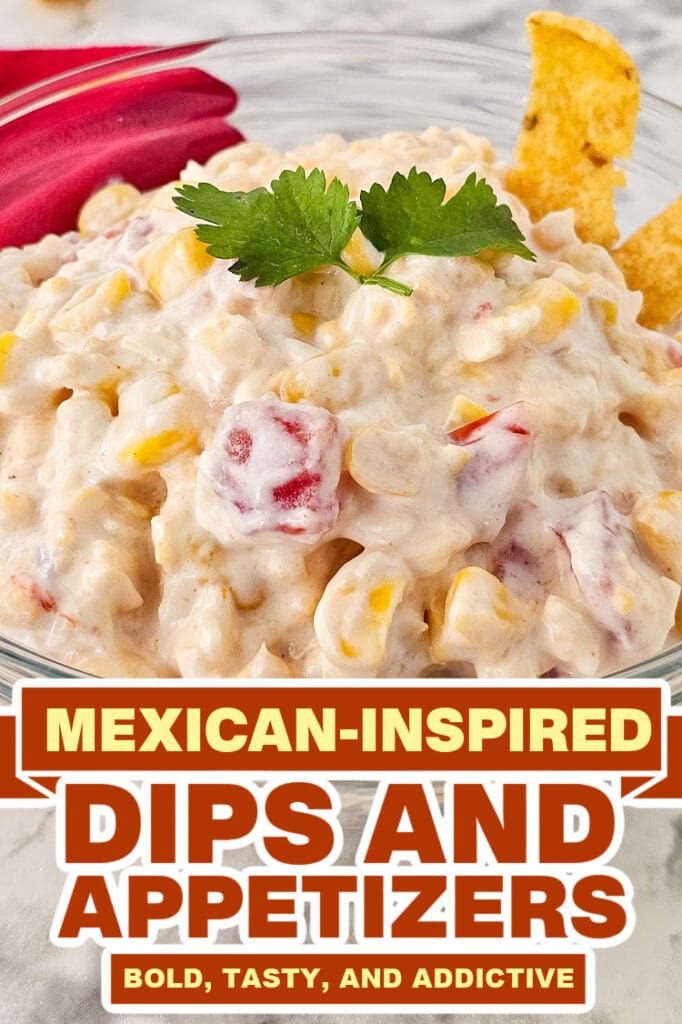 mexican dips and appetizers - Fiesta Corn Dip