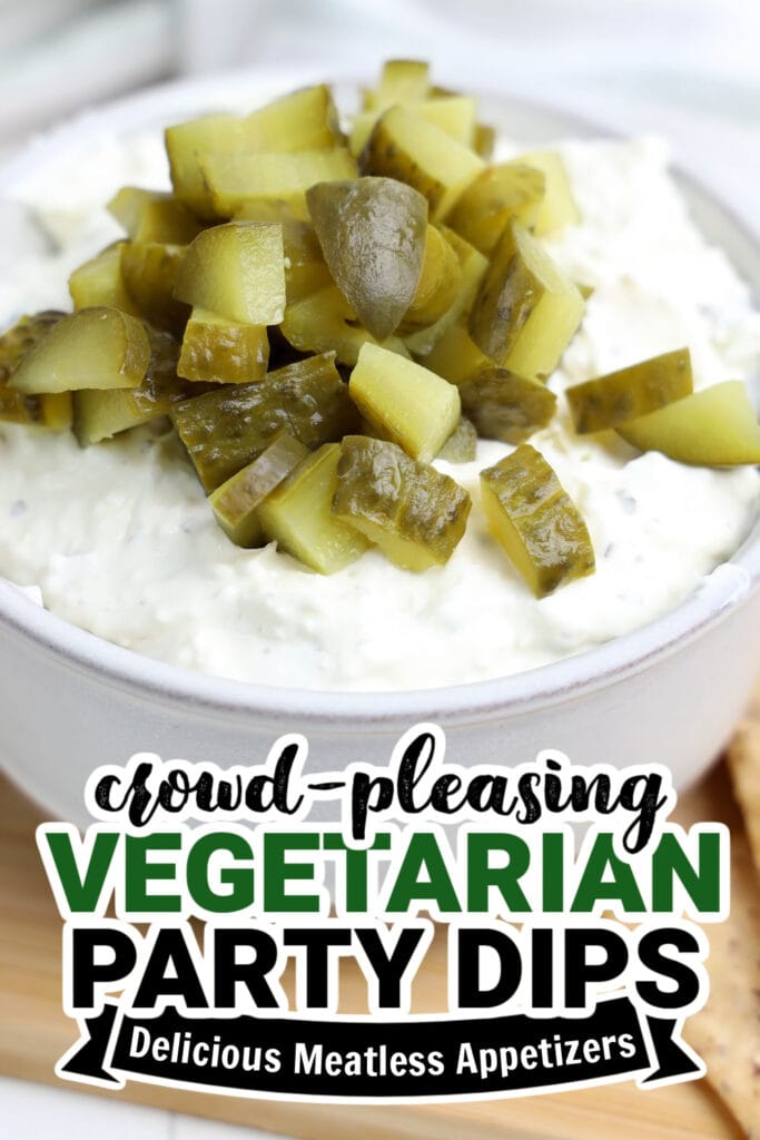 vegetarian party dips - Creamy Tangy Dill Pickle Dip copy