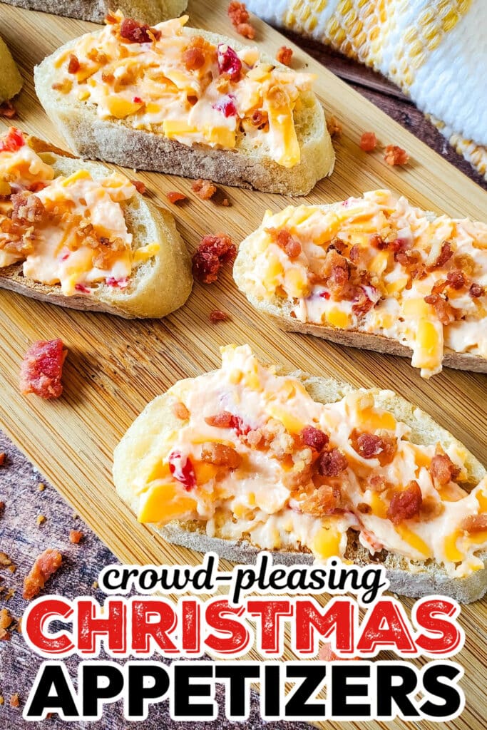Christmas Appetizers- Pimento Cheese and Bacon Crostini