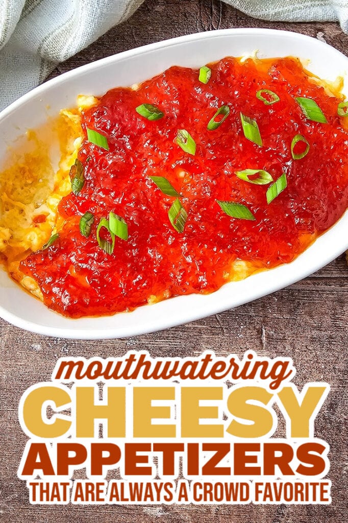 cheesy appetizers -Pepper Jelly Cheese Dip