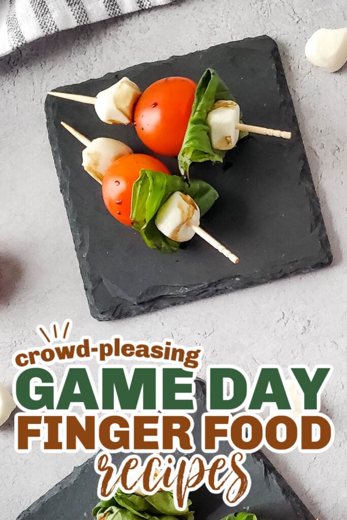 game day finger foods- Caprese Skewers