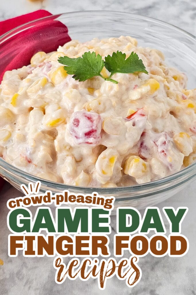 game day finger foods- Fiesta Corn Dip