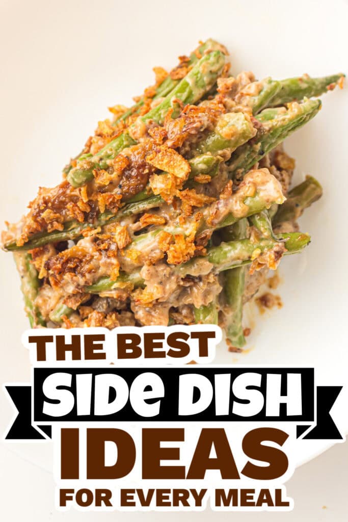 side dish ideas - Green Bean Casserole copy