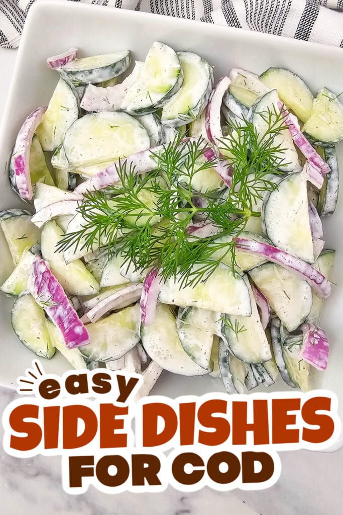 side dishes for cod - Creamy Cucumber Salad copy