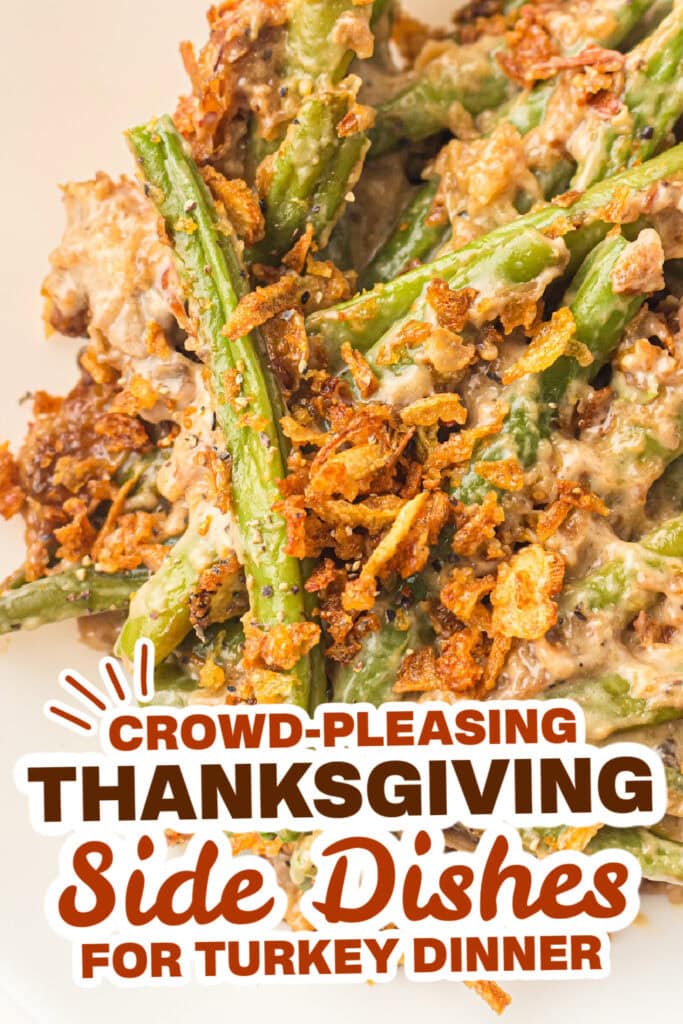 thanksgiving side dish recipes - Green Bean Casserole copy