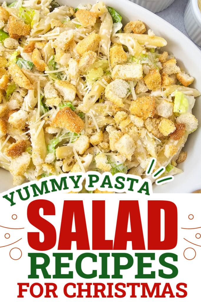 Christmas Pasta Salad - Caesar Pasta Salad