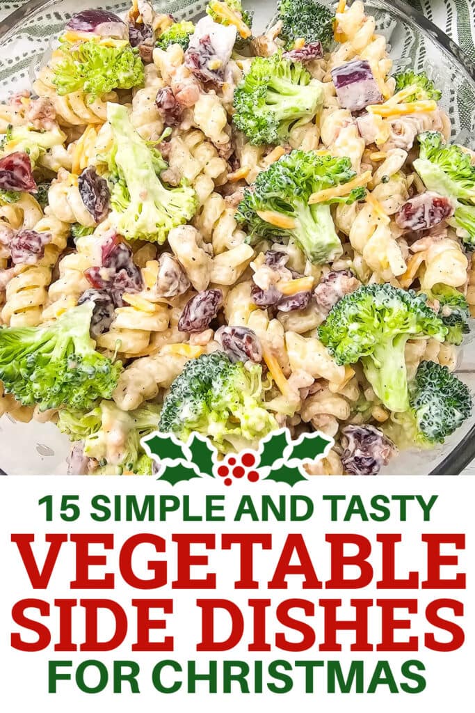Christmas Vegetable Sides - Broccoli Pasta Salad copy