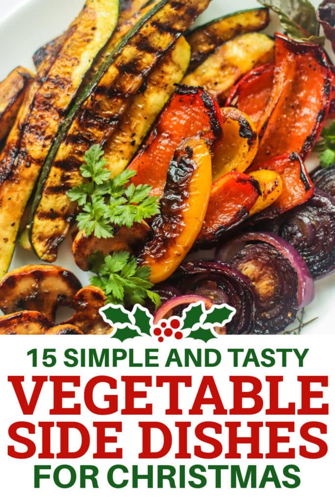 Christmas Vegetable Sides - grilled vegetables copy