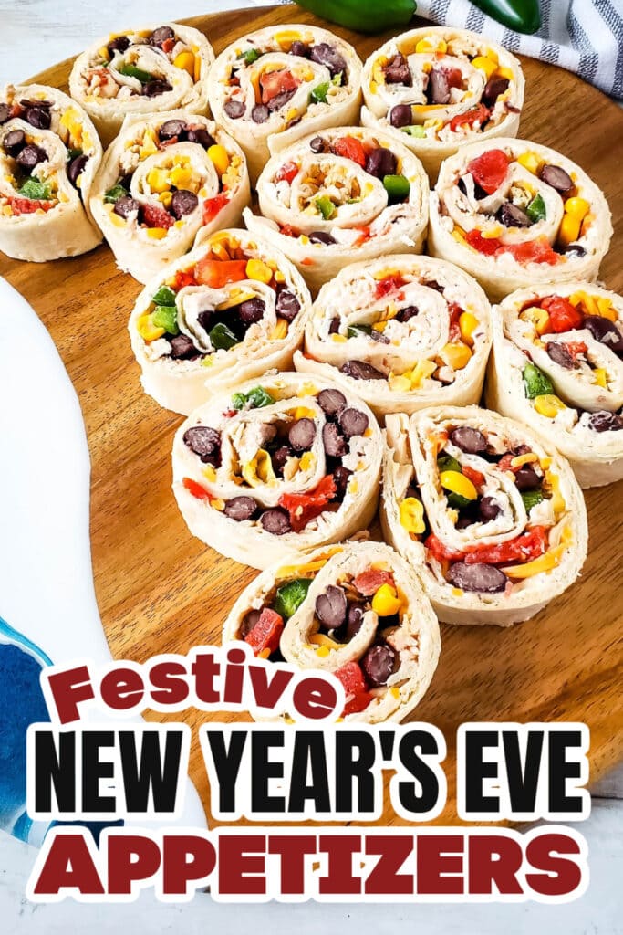New Years Appetizers-Southwest Chicken Pinwheels