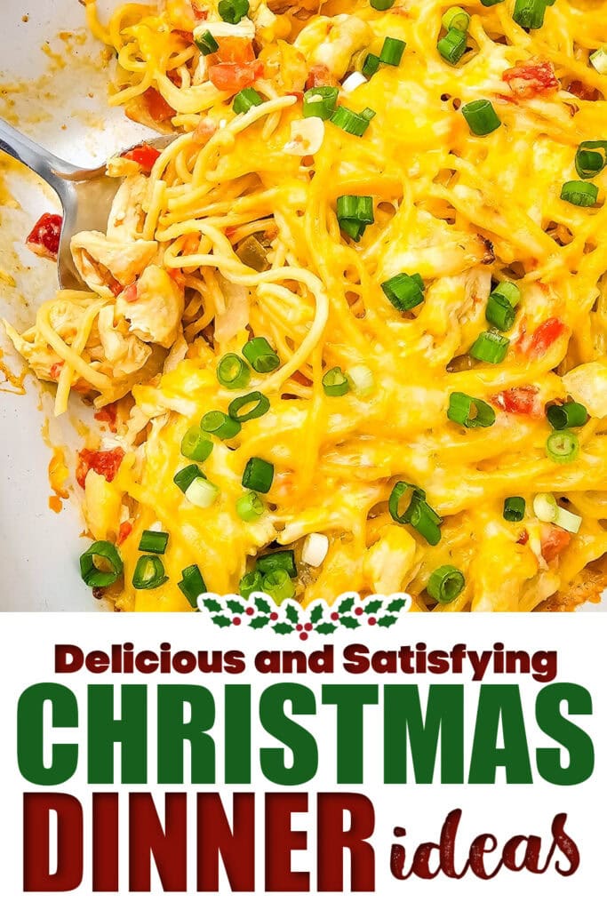 christmas dinner ideas -Cheesy Rotel Chicken Spaghetti Casserole copy