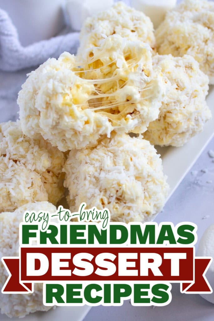 friendmas desserts - Coconut Popcorn Marshmallow Snowball Bites copy