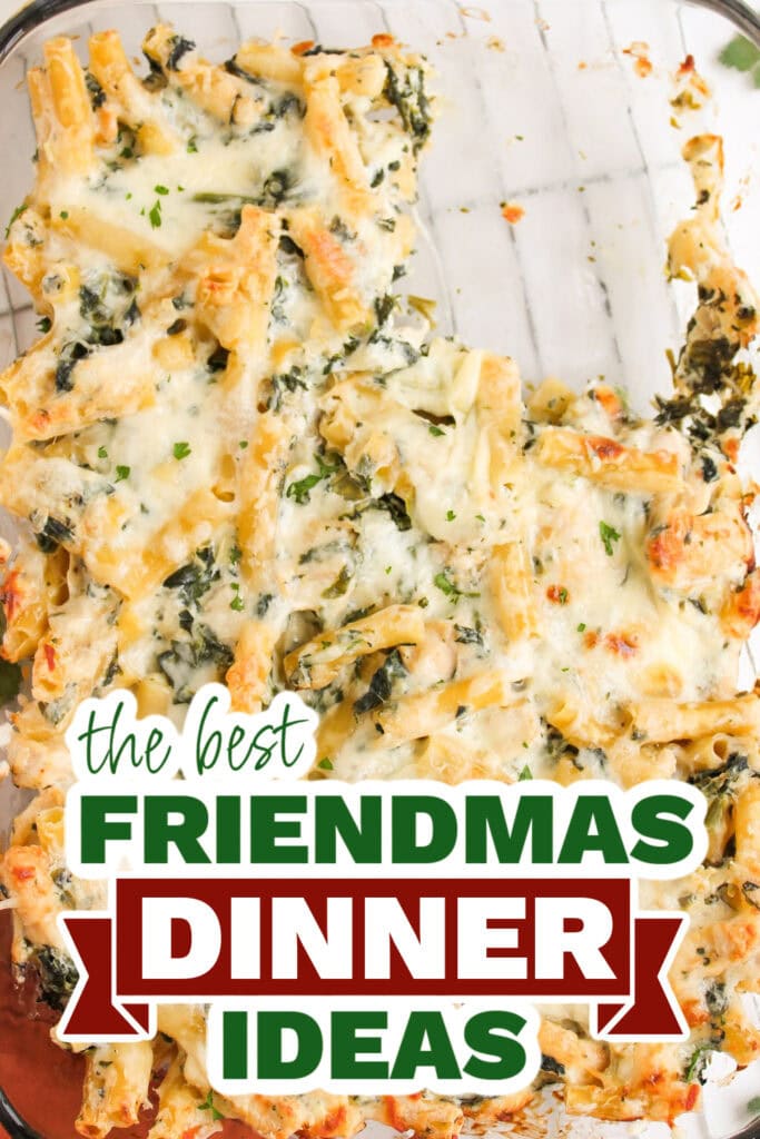 friendmas dinners - Creamy Spinach Artichoke Chicken Pasta Casserole copy