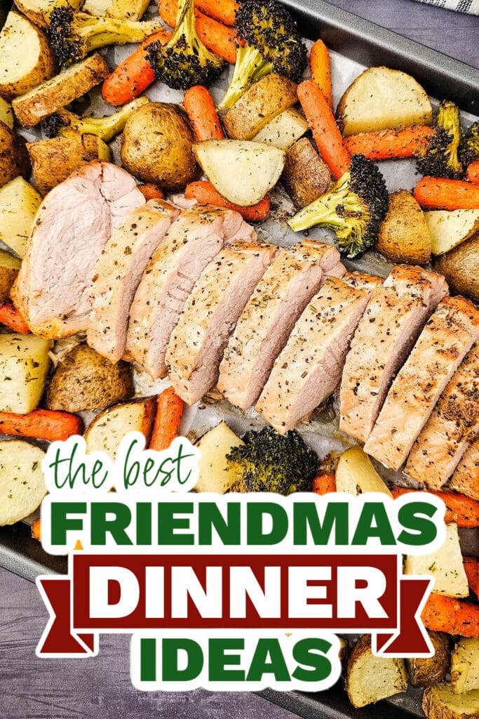friendmas dinners - Sheet Pan Pork Tenderloin Dinner copy