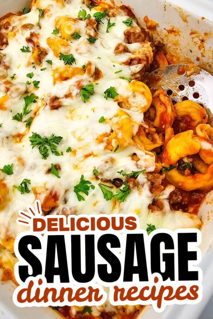 sausage dinner ideas - Italian Sausage Tortellini Casserole copy