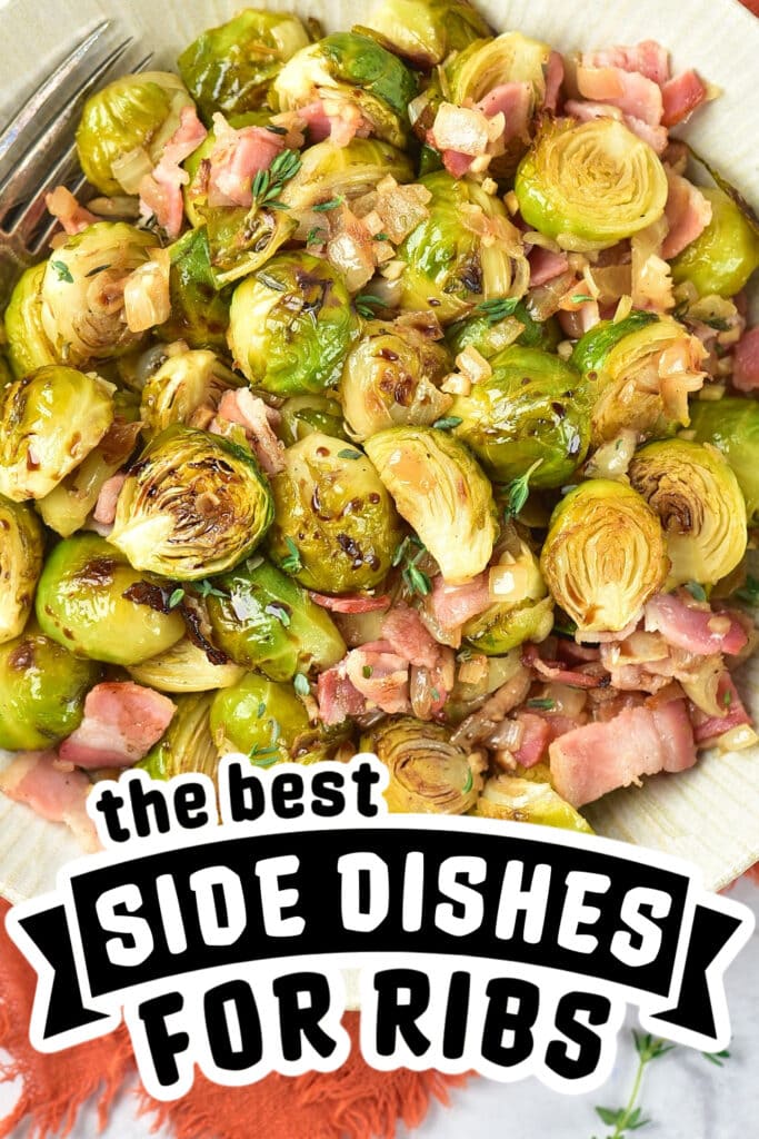 side dishes for ribs - Balsamic Bacon Brussels Sprouts copy