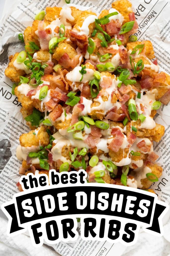 side dishes for ribs - Cheesy Bacon Loaded Tater Tots copy