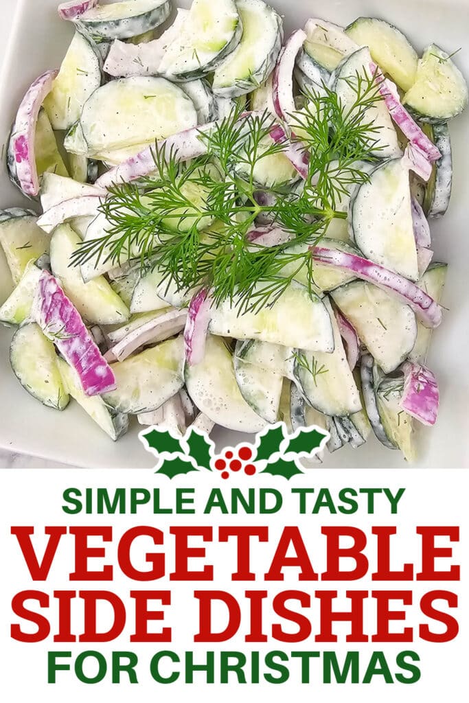 Christmas Vegetable Sides - Creamy Cucumber Salad copy