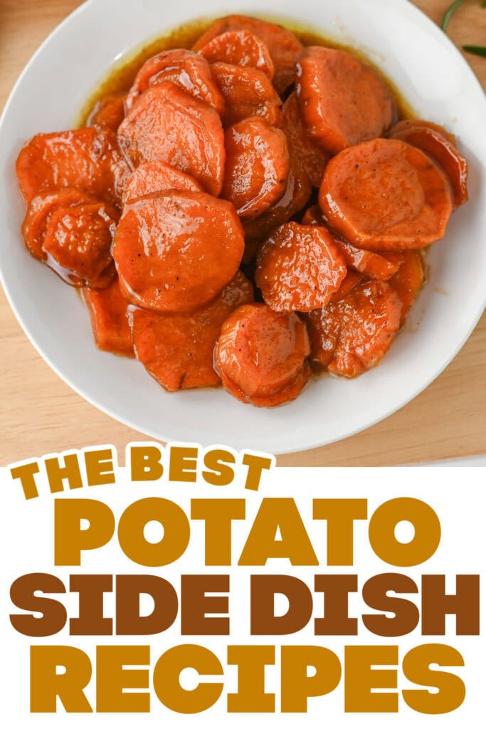 pinned potato side dish ideas - Candied Sweet Potatoes